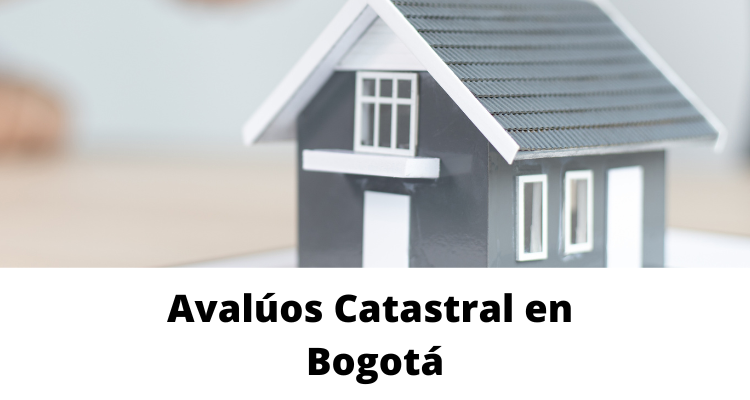 Avalúo Catastral Bogotá: Una Guía Completa