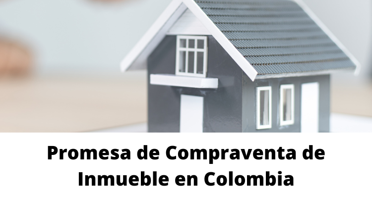 Promesa de Compraventa de Inmueble en Colombia