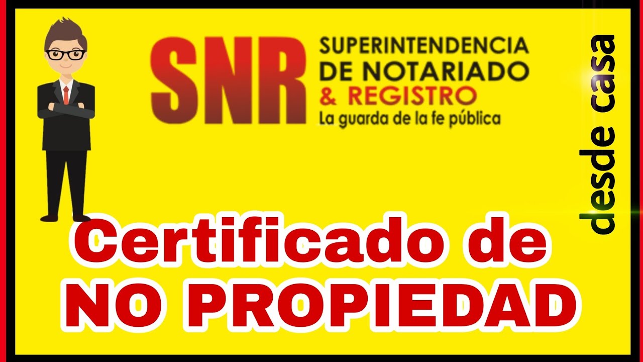 Cómo Obtener el Certificado de No Propiedad en Colombia